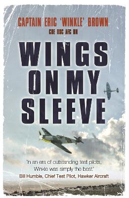 Image of Wings on My Sleeve: The fascinating autobiography of one of the world's greatest test pilots