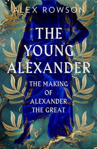Image of The Young Alexander: The Making of Alexander the Great