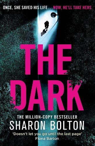 Image of The Dark: A compelling, heart-racing, up-all-night thriller from Richard & Judy bestseller Sharon Bolton