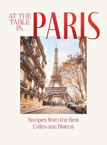 Image of At the Table in Paris: Recipes from the Best Cafes and Bistros