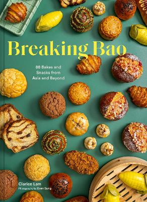 Image of Breaking Bao: 88 Bakes and Snacks from Asia and Beyond