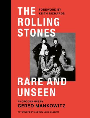 Image of The Rolling Stones Rare and Unseen: Foreword by Keith Richards,