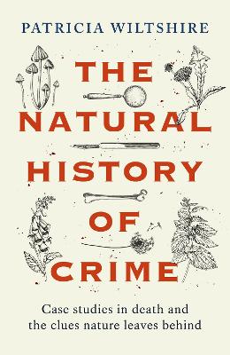Image of The Natural History of Crime: Case studies in death and the clues