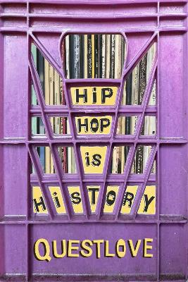 Image of Hip-Hop Is History: The New York Times bestseller