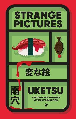 Image of Strange Pictures: The Chilling Japanese Mystery Sensation