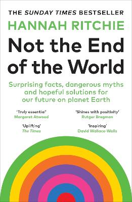 Image of Not the End of the World: Surprising facts, dangerous myths and