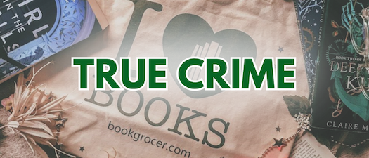 Book Grocer True Crime books