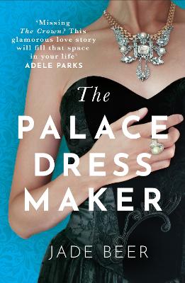 Image of The Palace Dressmaker: An absolutely gripping and heartbreaking love