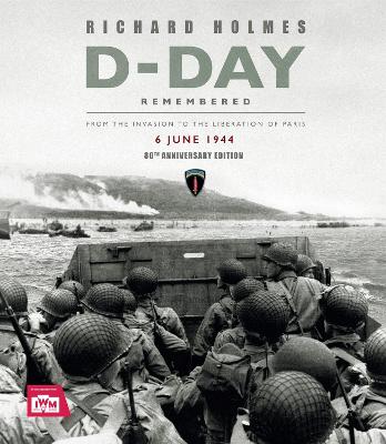 Image of D-Day Remembered: From the Invasion to the Liberation of Paris - 80th
