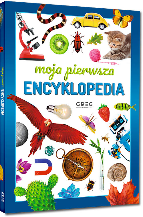 Moja pierwsza encyklopedia. Wydawictwo Greg