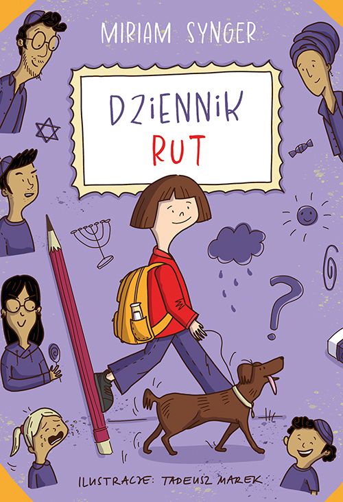 Illustrated book cover: girl with bob and yellow backpack walking a brown dog on a purple background, with cartoon faces, pencil, Star of David and menorah; title 'Dziennik Rut'