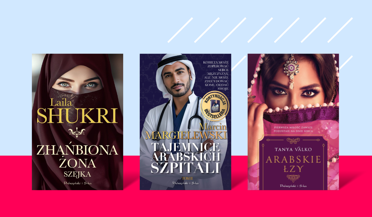 Three book covers on blue and pink background: Laila Shukri’s 'Zhańbiona Żona', Marcin Margielewski’s 'Tajemnice Arabskich Szpitali', Tanya Valko’s 'Arabskie Łzy'