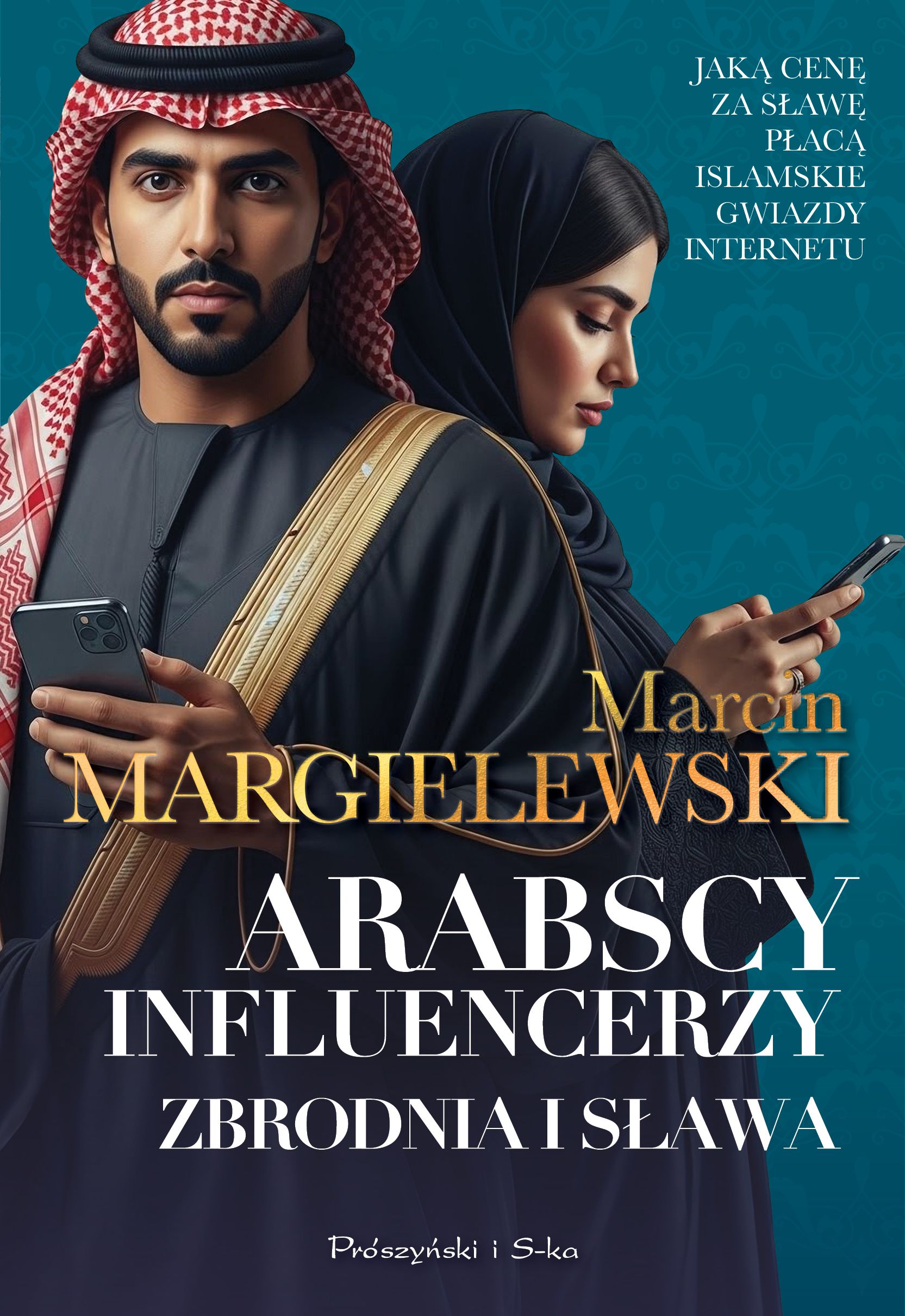 Book cover: two Arab influencers back-to-back — man in keffiyeh and woman in hijab using smartphones; title about Arab influencers, crime and fame