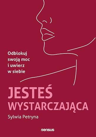 Maroon book cover with a white line-drawn female profile, Polish title 'Jesteś wystarczająca' by Sylwia Petryna and motivational subtitle