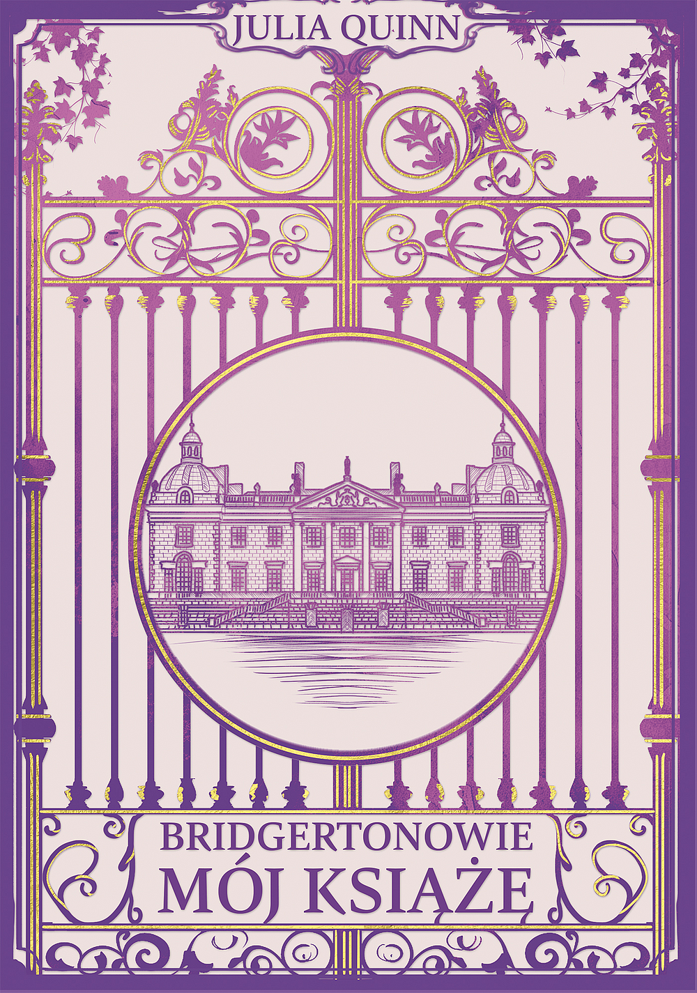 Mój książę. Bridgertonowie. Tom 1. Oprawa twarda. Barwione brzegi