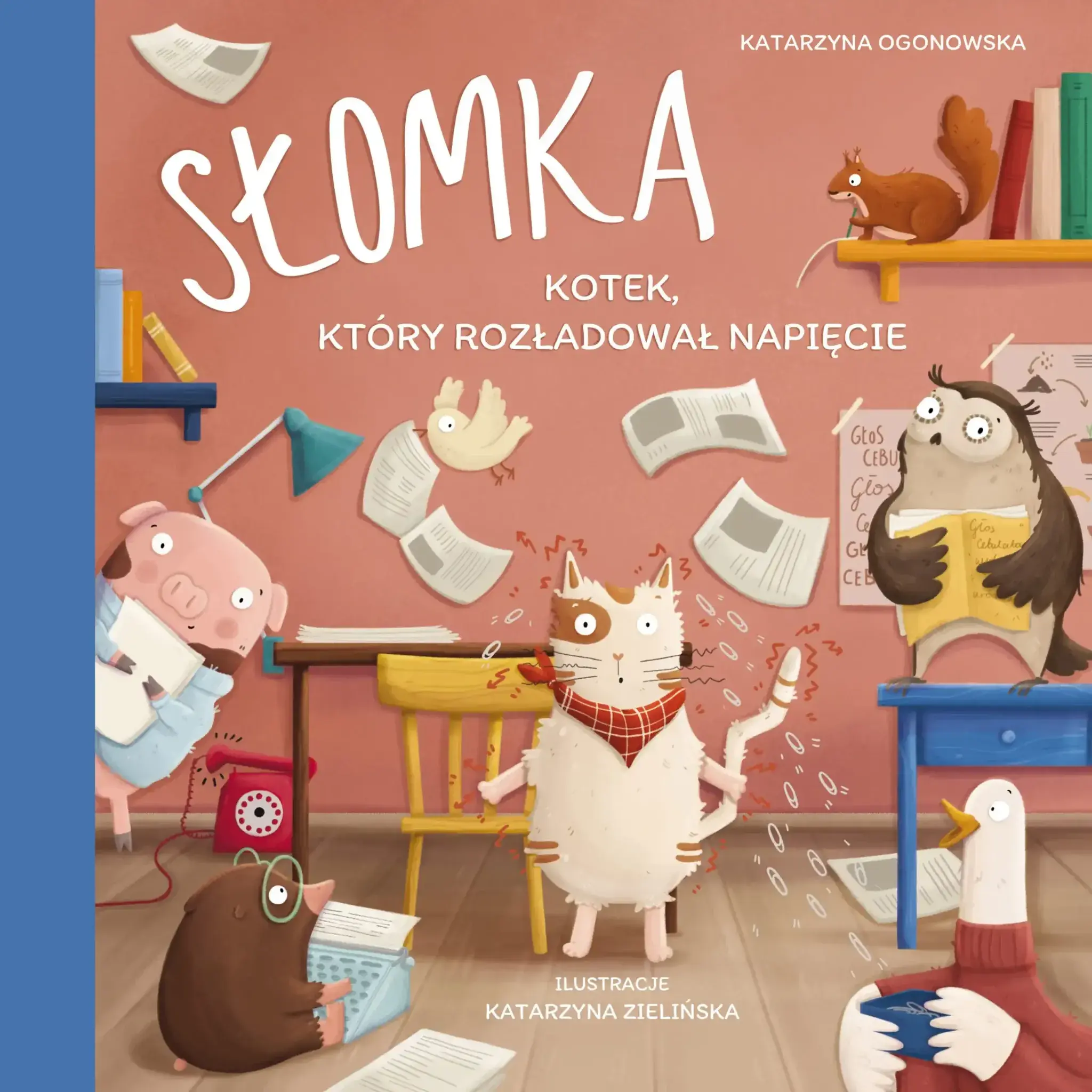 Children's book cover: startled white cat wearing a red bandana amid flying papers in a colourful room with pig, owl, mole, duck and squirrel