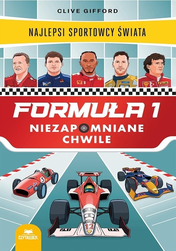 Polish illustrated book cover: 'Formula 1. Niezapomniane chwile' with five driver portraits and three race cars on a track