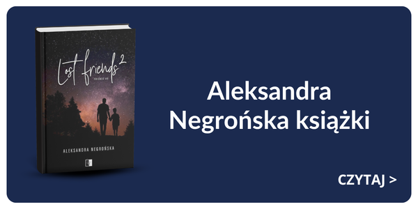 Book cover 'Lost Friends 2' by Aleksandra Negróńska showing silhouetted adult and child under a starry sky on a navy promotional banner