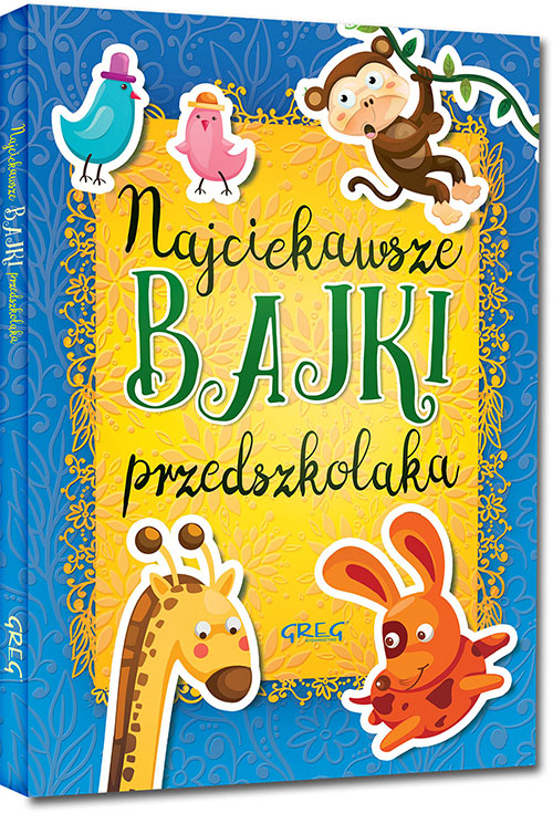 Najciekawsze bajki przedszkolaka oprawa twarda