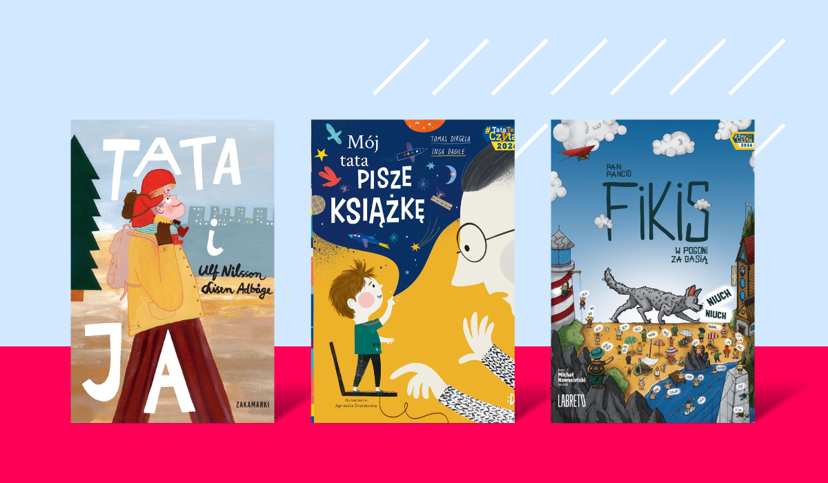 Three book covers on blue and pink background: Tata i ja (father & child), Mój tata pisze książkę (child & adult), Fikis (wolf by sea)