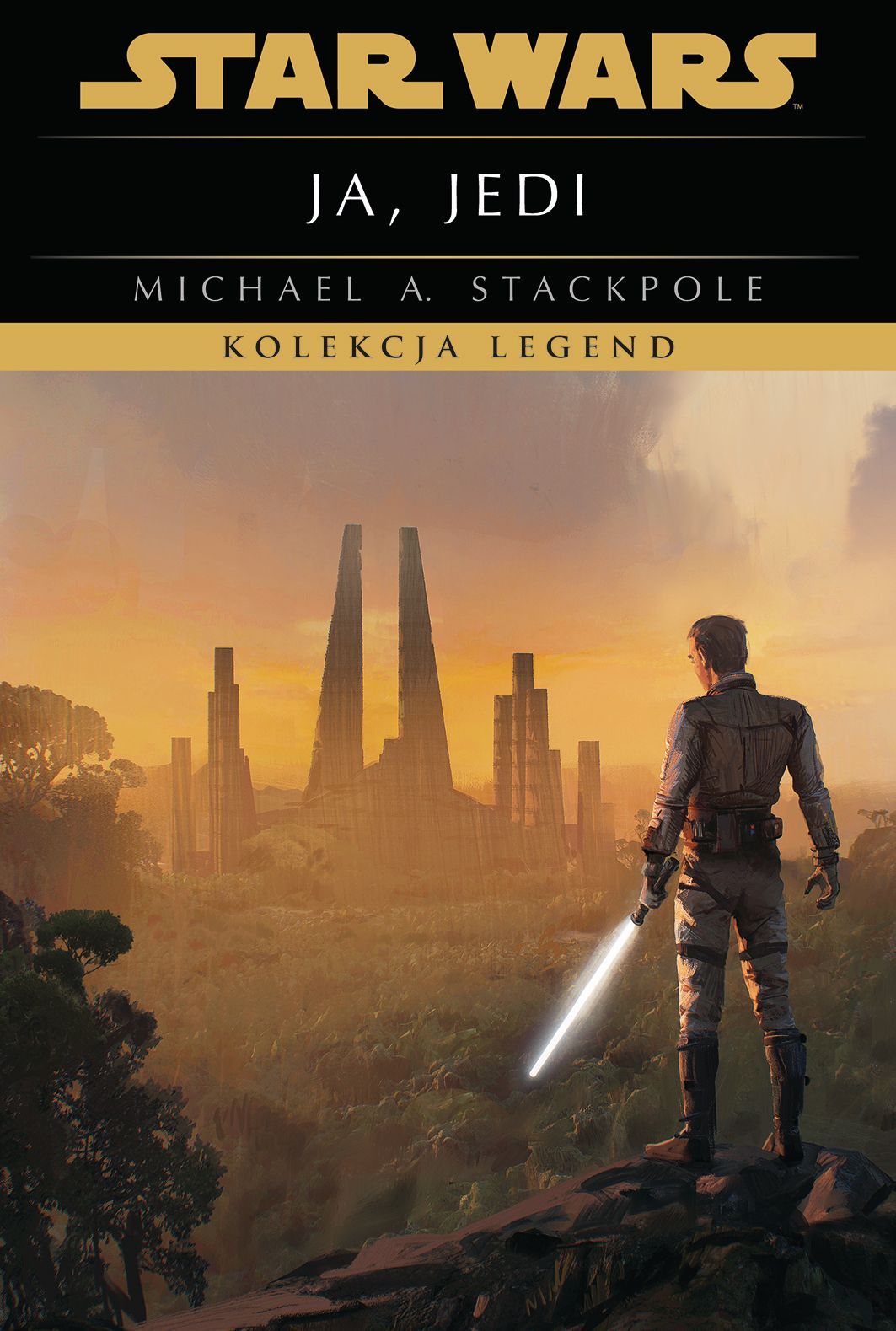 Book cover 'Star Wars: Ja, Jedi' by Michael A. Stackpole — lone Jedi with lit lightsaber overlooks jungle and distant temple spires at sunrise