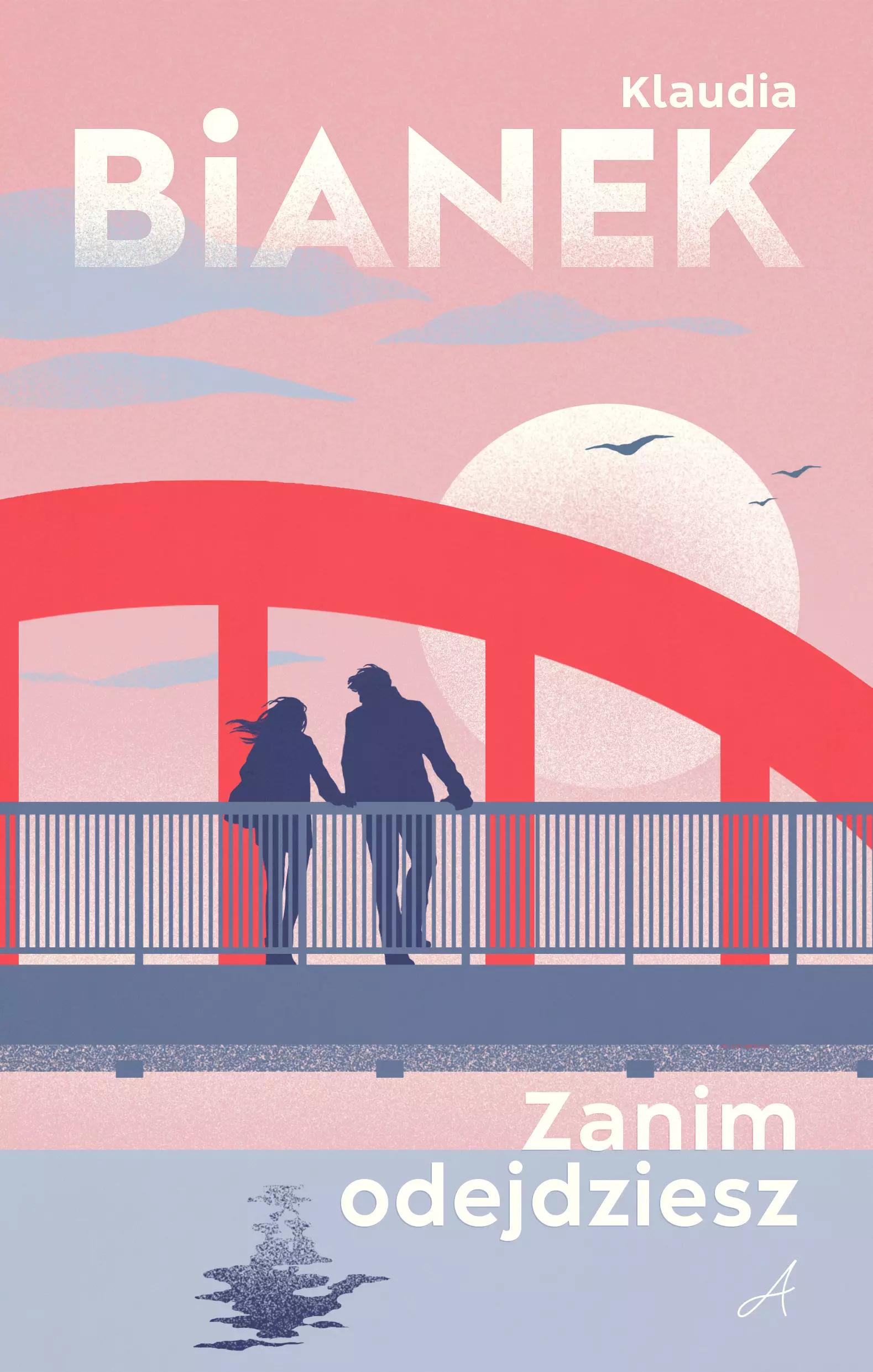Silhouetted couple on a red bridge at sunset; book cover with title BIANEK and Polish subtitle Zanim odejdziesz