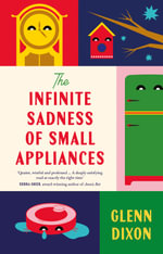 The Infinite Sadness of Small Appliances