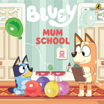 Bluey: Mum School