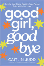 Good Girl, Goodbye