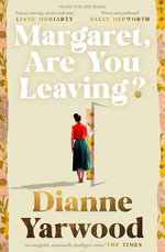 Margaret, Are You Leaving?