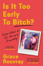 Is It Too Early To Bitch?
