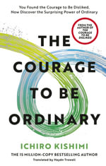 The Courage to be Ordinary