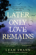 Later, Only Love Remains