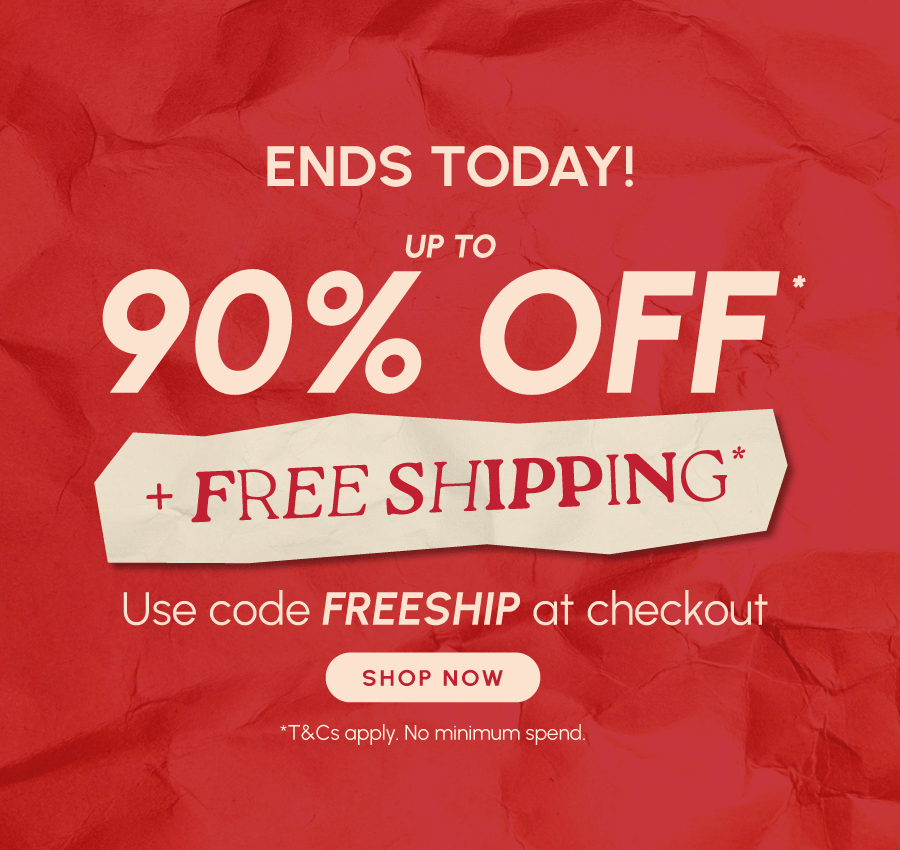 Ends today! Up to 90% off* + free shipping* Use code FREESHIP at checkout