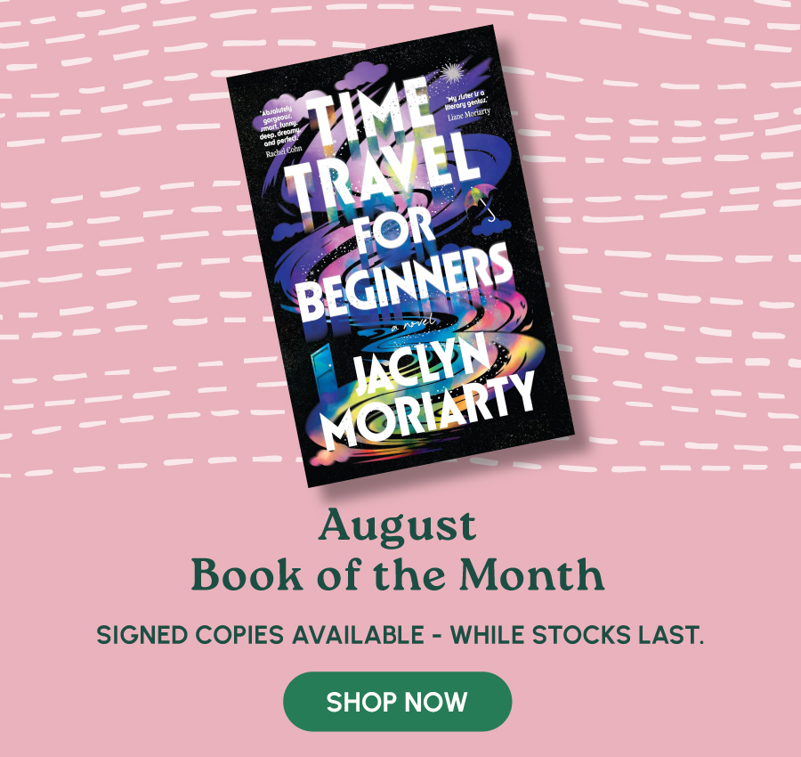 August Book of the Month: Signed copies available - while stocks last.