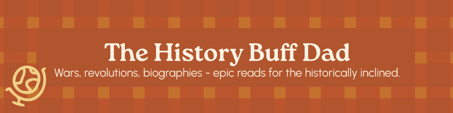 The History buff Dad