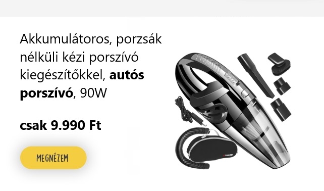 Akkumulátoros, porzsák nélküli kézi porszívó kiegészítőkkel, autós porszívó, 90W csak 9.990 Ft