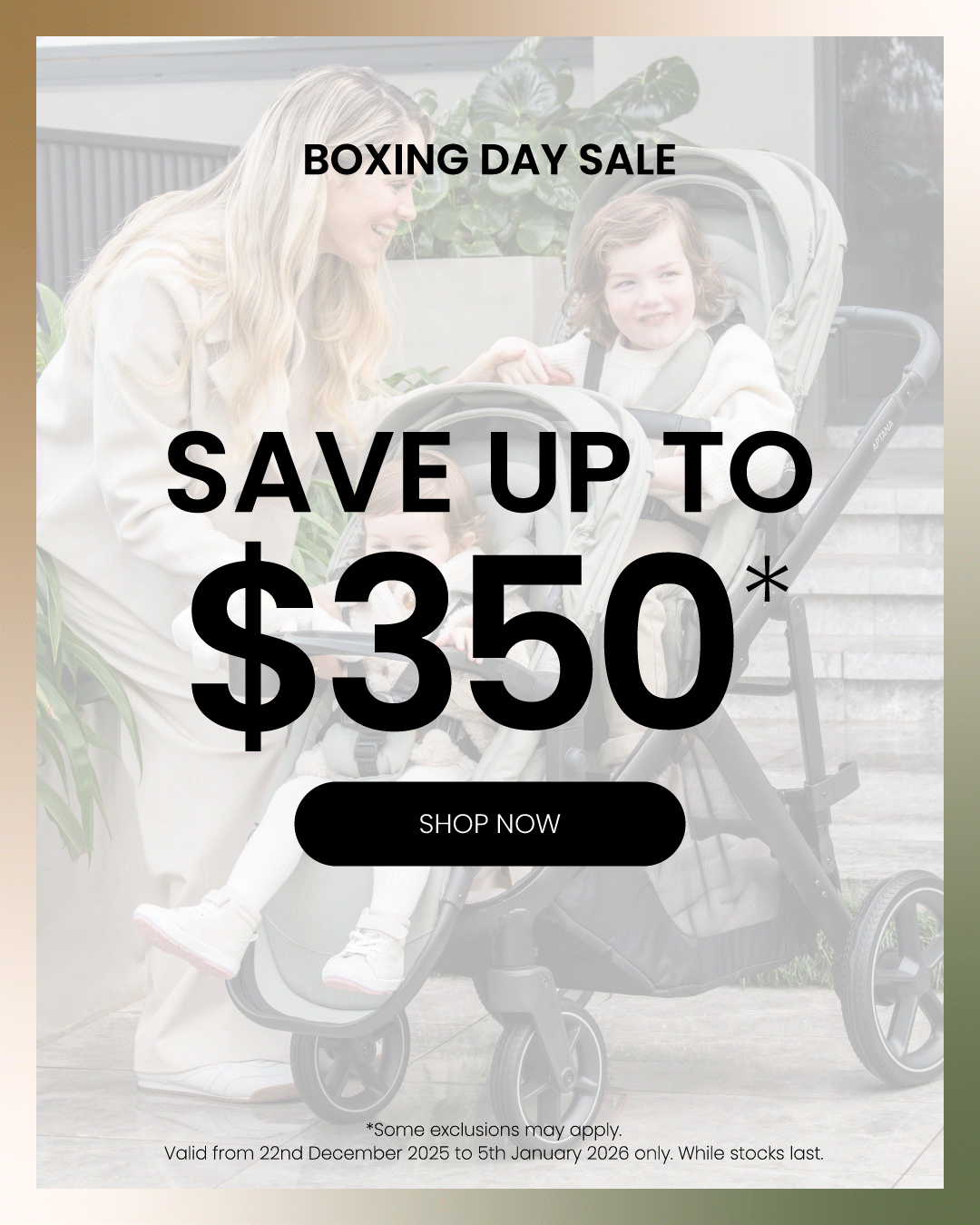 BOXING DAY | Save up to $350 Storewide | Shop Now