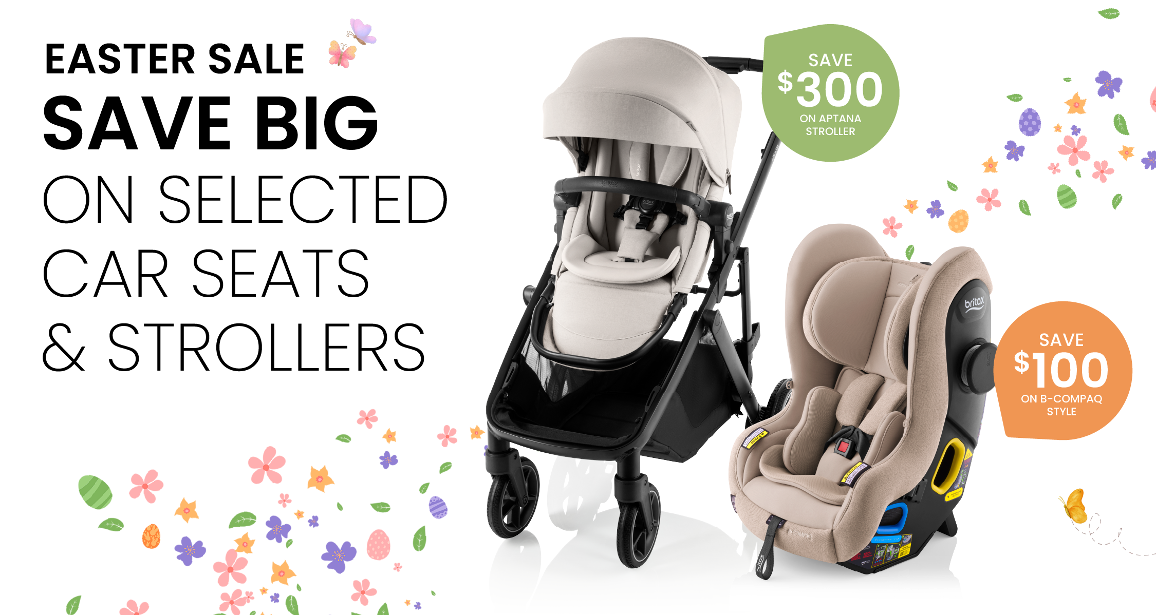 Britax | Easter Sale | Save big on selected car seats & strollers. | SHOP NOW