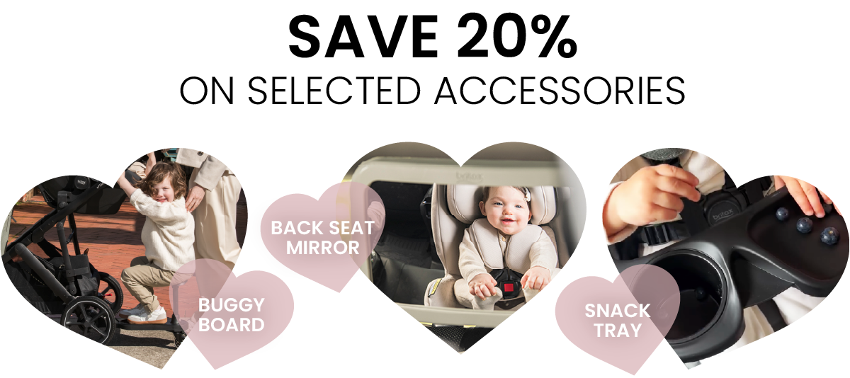 Britax | Mother's Day Sale | Save 20% on selected accessories. | SHOP NOW