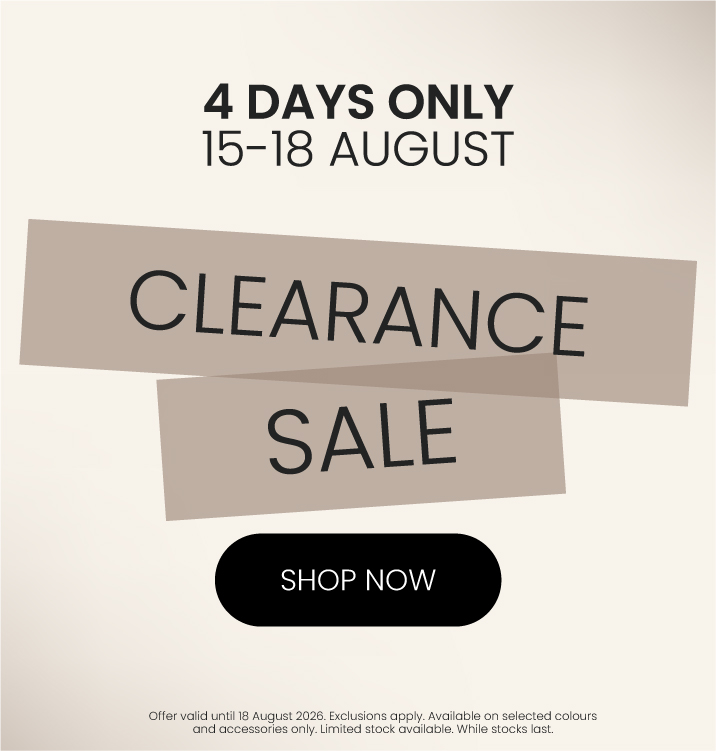 CLEARANCE SALE | 4 DAYS ONLY - Aug 15-18 | Shop Now
