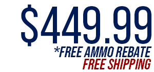 $449.99 Free Ammo Rebate - Free Shipping