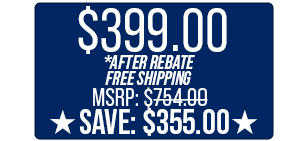 $399.00 After Rebate - Free Shipping