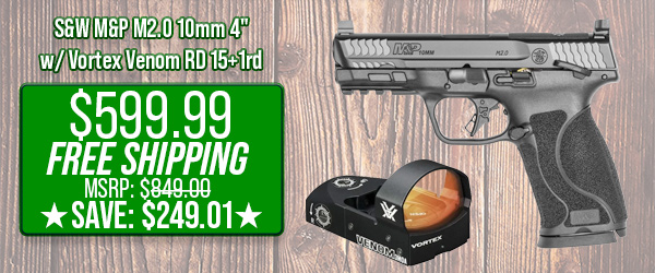 S&W M&P M2.0 10mm 4" w/ Vortex Venom RD 15+1rd $599.99 Free Shipping