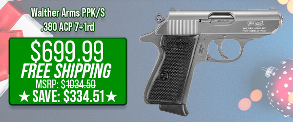 Walther Arms PPK/S .380 ACP 7+1rd $699.99 Free Shipping