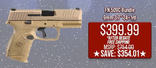 FN 509C Bundle 9mm 3.7" 24+1rd $399.99 After Rebate - Free Shipping