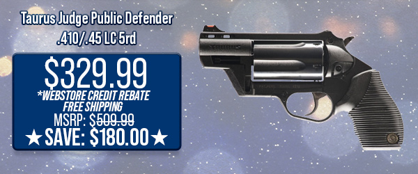 Taurus Judge Public Defender .410/.45 LC 5rd $329.99 Webstore Credit Rebate - $539.00 Free Shipping