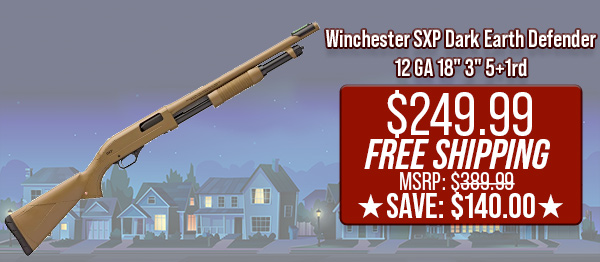 Winchester SXP Dark Earth Defender 12 GA 18" 3" 5+1rd $249.99 Free Shipping