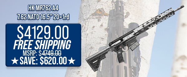 HK MR762 A4 7.62 NATO 16.5" 20+1rd $4,129.00 Free Shipping