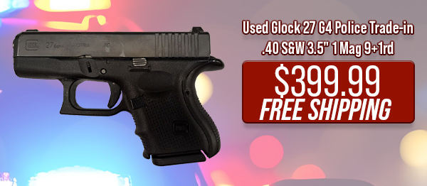 Used Glock 27 G4 Police Trade-in .40 S&W 3.5" 1 Mag 9+1rd $399.99 Free Shipping